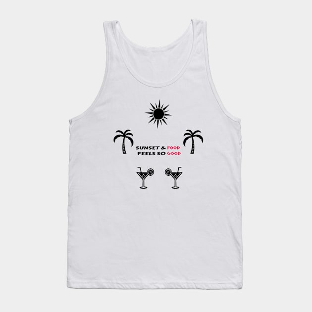 Sunset & food feels so good Tank Top by alofolo